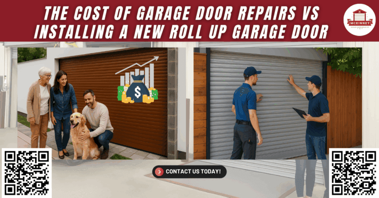 The Cost of Garage Door Repairs vs Installing a New Roll-Up Garage Door - McKinney Garage Door Repair Co.