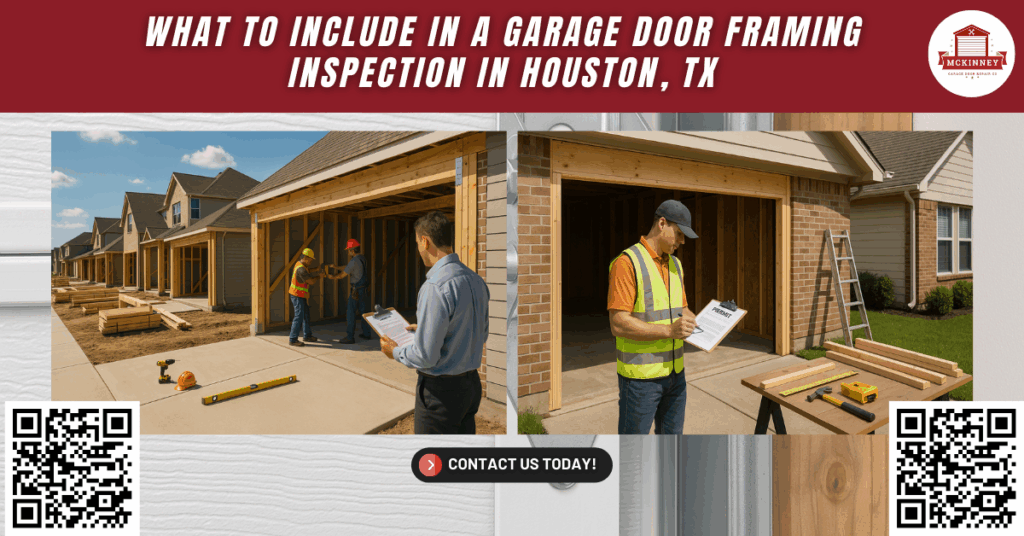 What to Include in a Garage Door Framing Inspection in Houston, TX - McKinney Garage Door Repair Co.