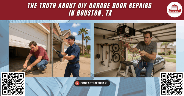 The Truth About DIY Garage Door Repairs in Houston, TX - McKinney Garage Door Repair Co.