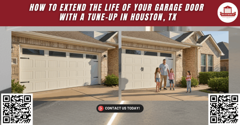 How to Extend the Life of Your Garage Door with a Tune-Up in Houston, TX - McKinney Garage Door Repair Co.