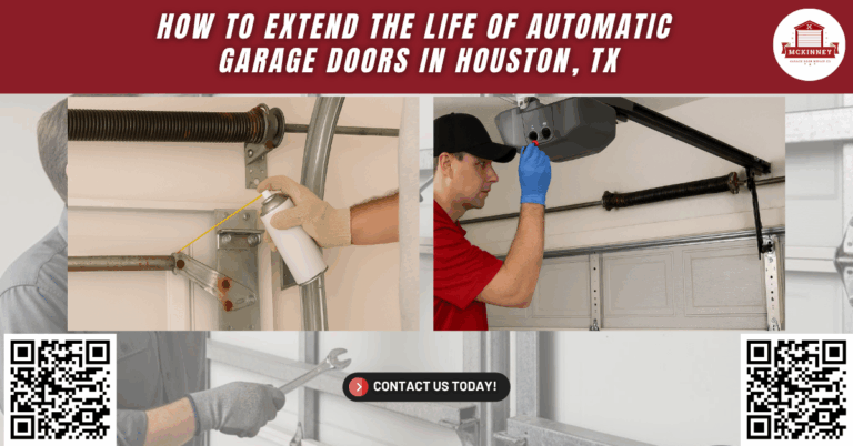 How to Extend the Life of Automatic Garage Doors in Houston, TX - McKinney Garage Door Repair Co.
