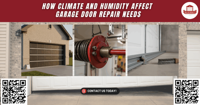 How Climate and Humidity Affect Garage Door Repair Needs - McKinney Garage Door Repair Co.